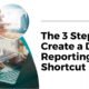 Digital Reporting Shortcut