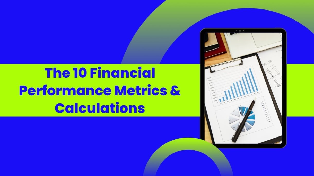 10 Financial Performance Metrics & Calculations