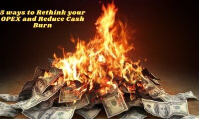 5 ways to Rethink your OPEX and Reduce Cash Burn