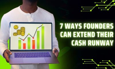 7 Ways Founders Can Extend Their Cash Runway