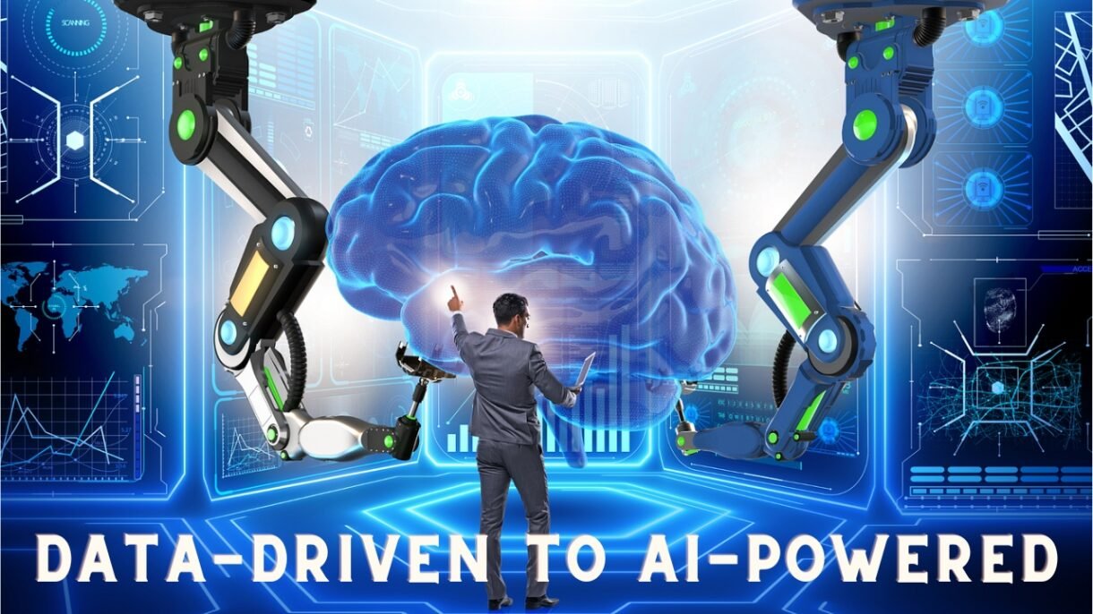 Data-Driven to AI-Powered