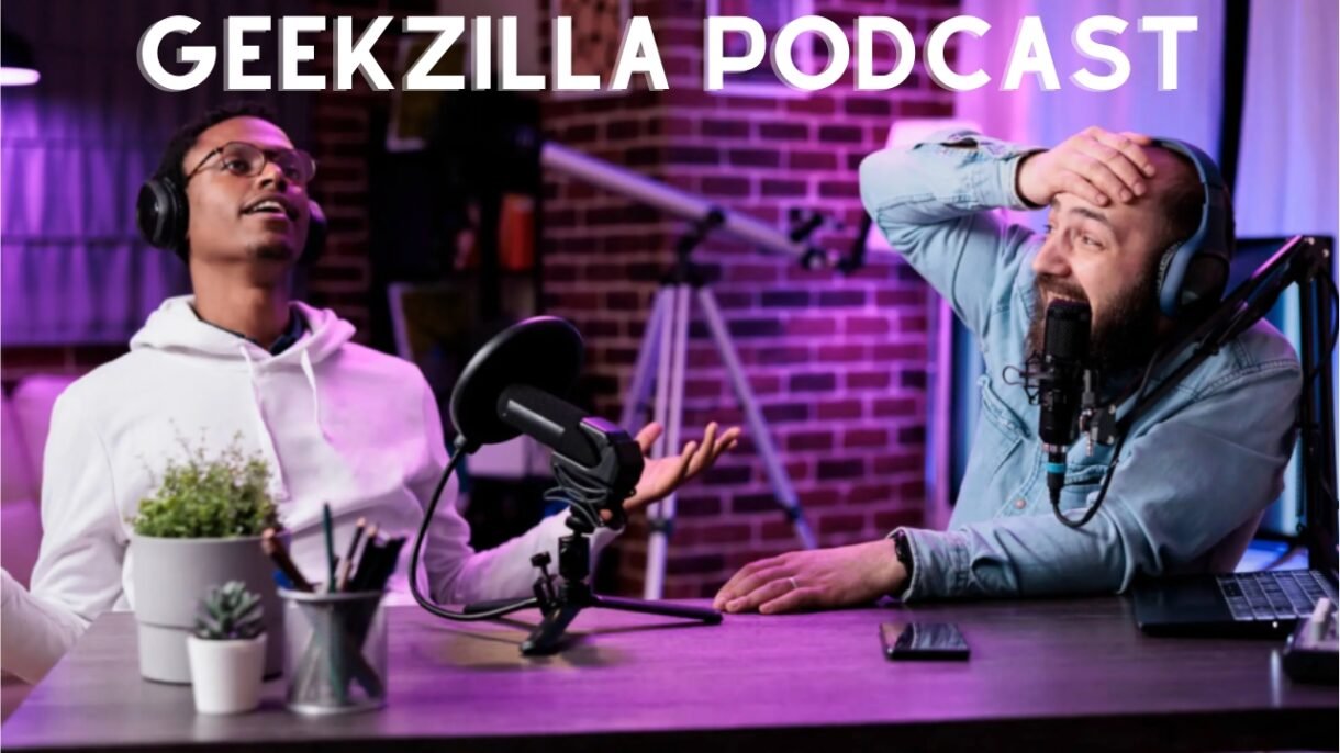 Geekzilla podcast