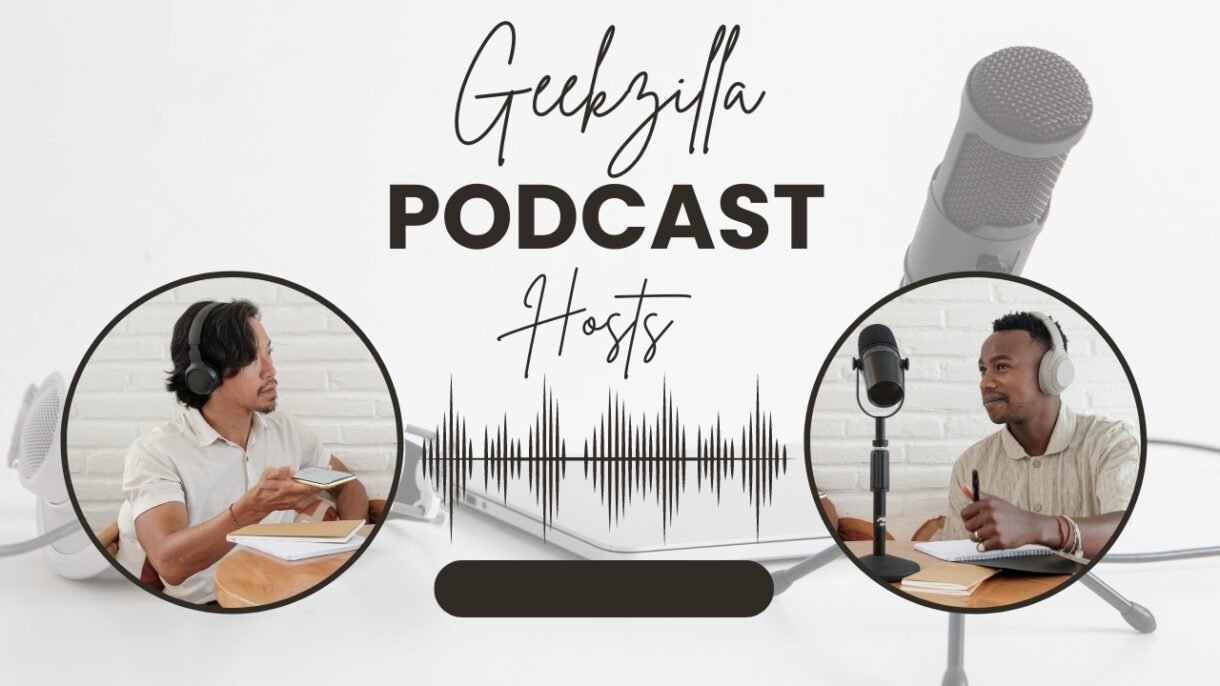 Geekzilla Podcast Hosts